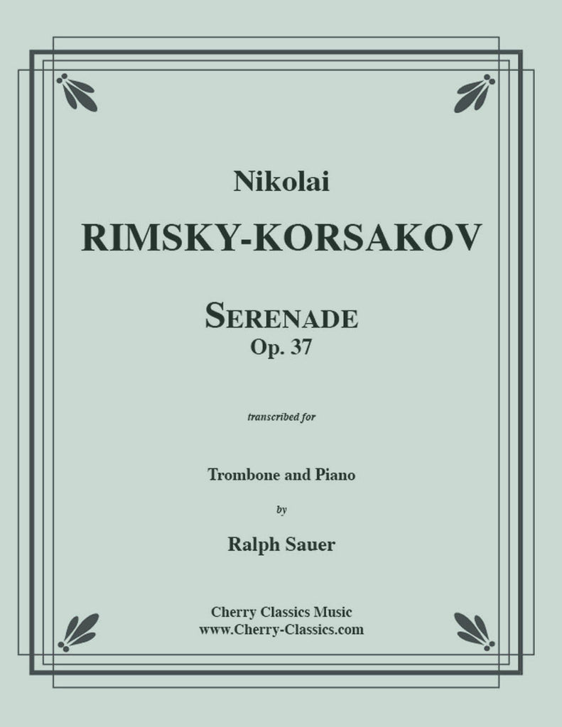 Rimsky Korsakov - Serenade, Op. 37 for Trombone and Piano - Cherry Classics Music