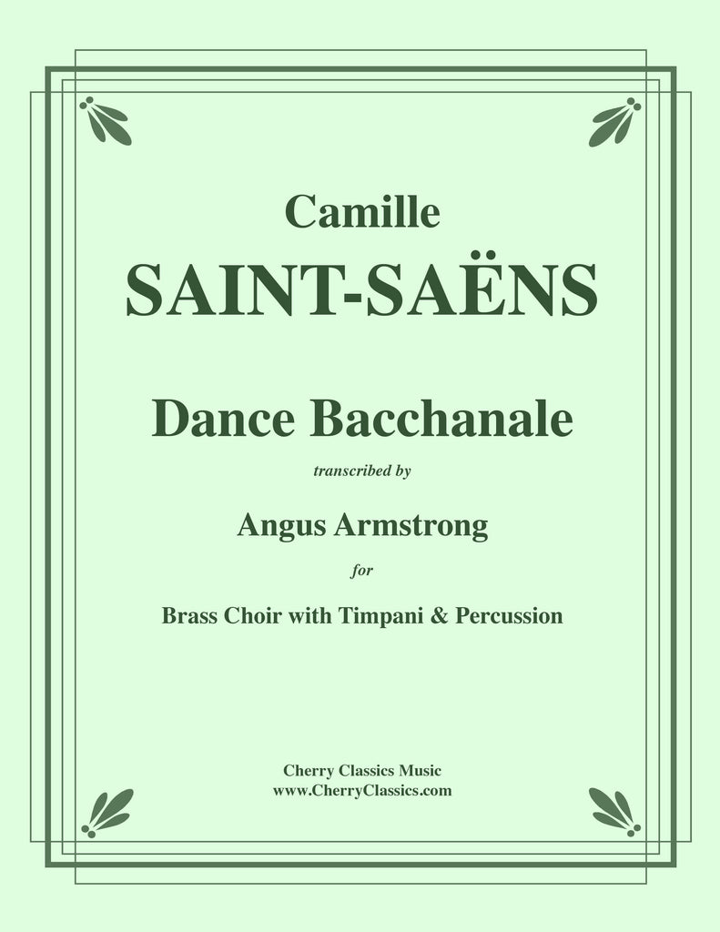 Saint-Saens - Danse Bacchanale for Brass Choir with Timpani and Percussion - Cherry Classics Music