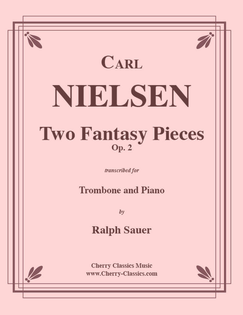 Nielsen - Two Fantasy Pieces, Op. 2 for Trombone and Piano - Cherry Classics Music