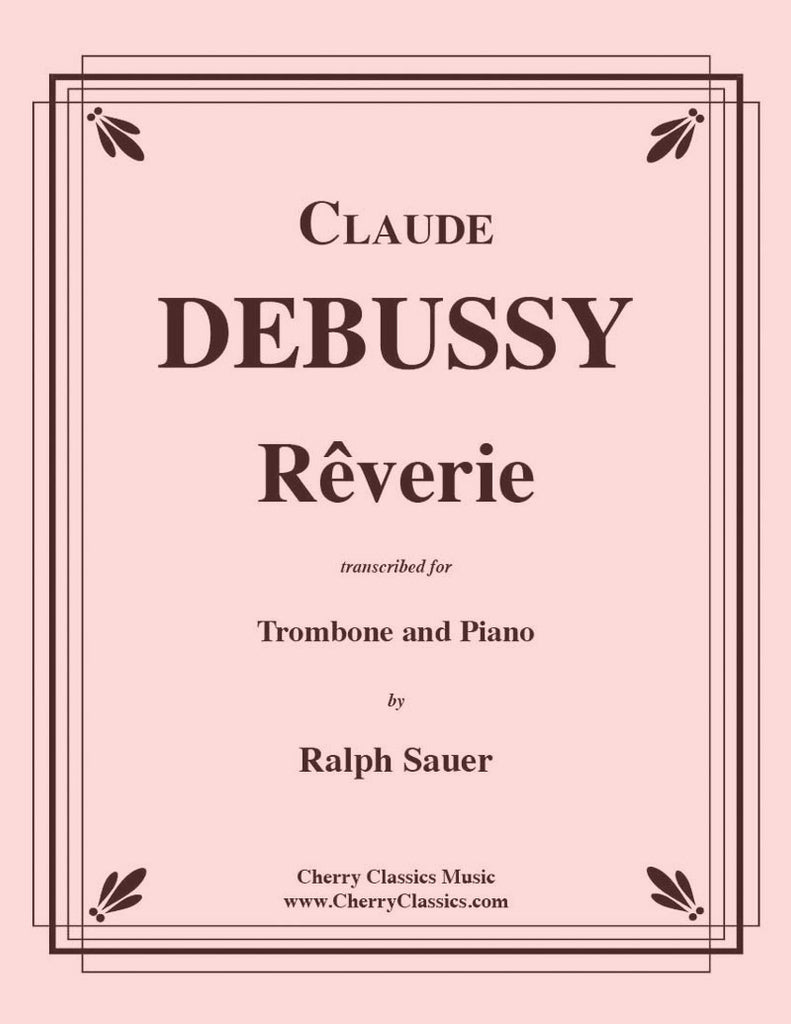 Debussy - Reverie for Trombone and Piano - Cherry Classics Music