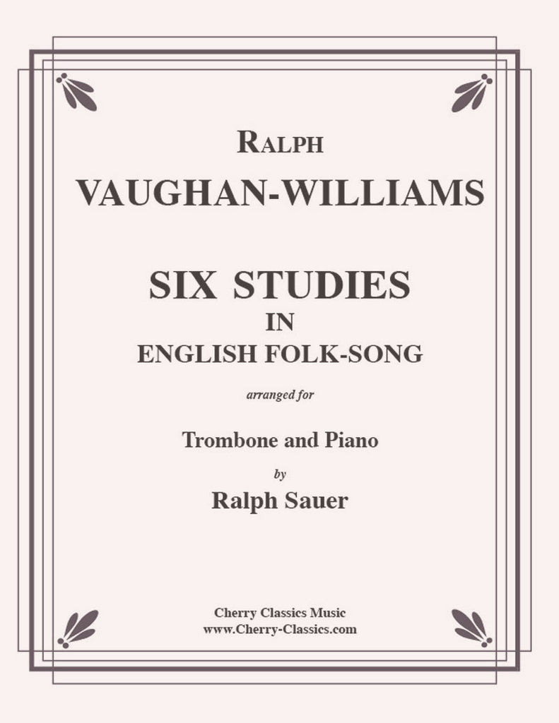 VaughanWilliams - Six Studies in English Folksong for Trombone or Euphonium and Piano - Cherry Classics Music