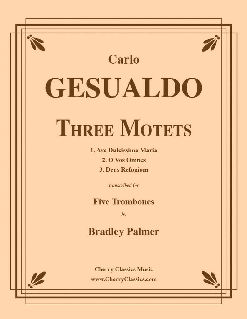 Gesualdo - Three Motets for five Trombones - Cherry Classics Music