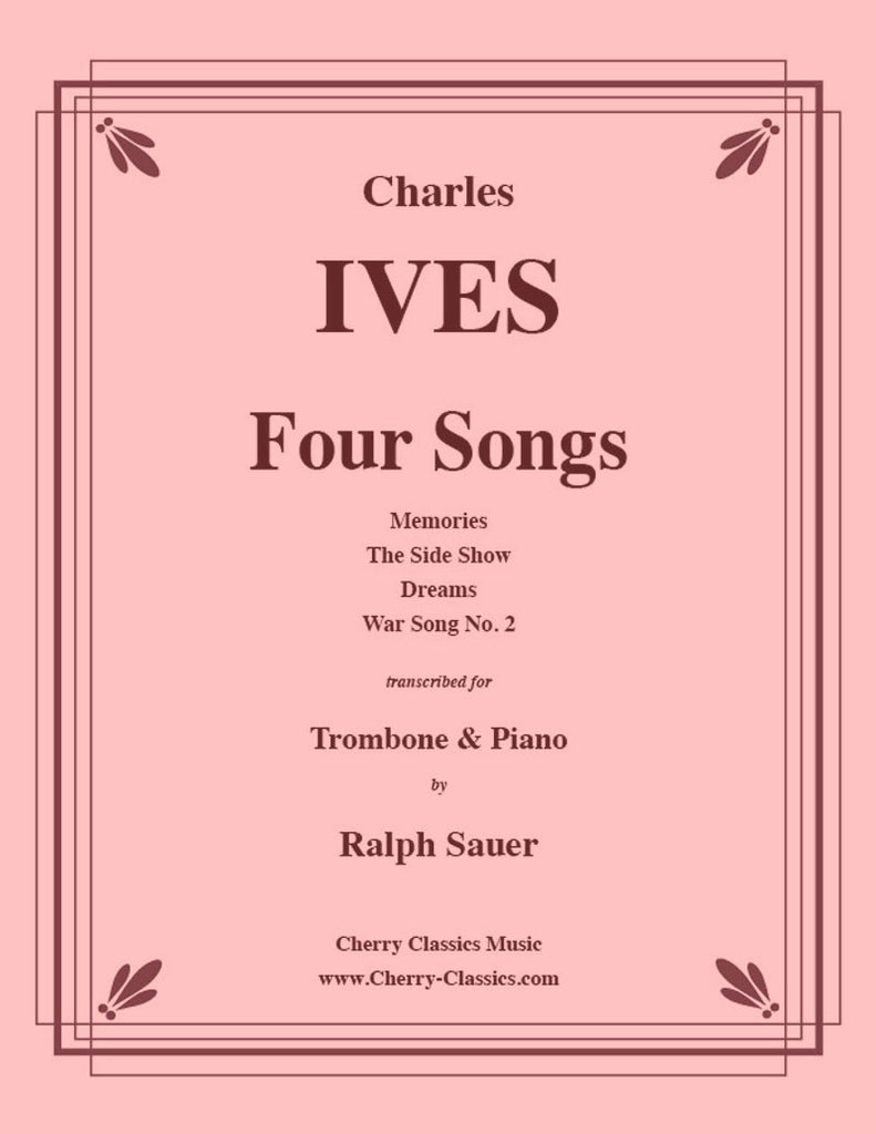 Ives - Four Songs for Trombone and Piano - Cherry Classics Music