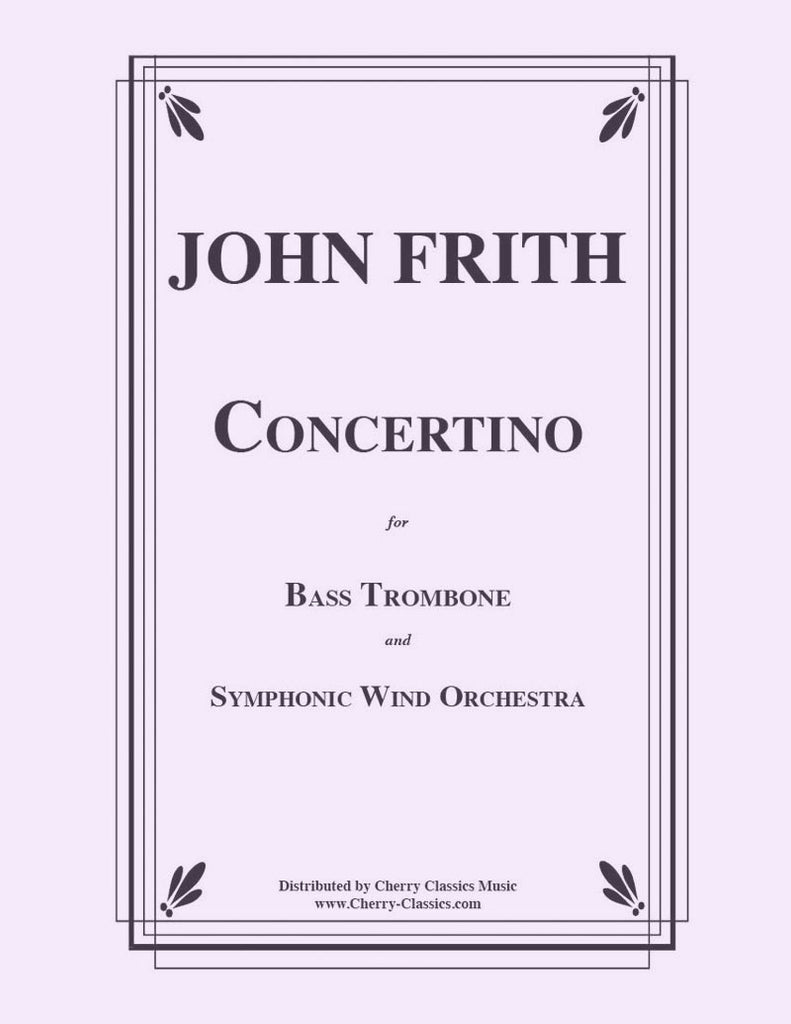 Frith - Concertino for Bass Trombone and Wind Ensemble (Concert Band) - Cherry Classics Music