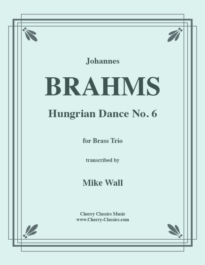 Brahms - Hungarian Dance No. 6 for Brass Trio - Cherry Classics Music