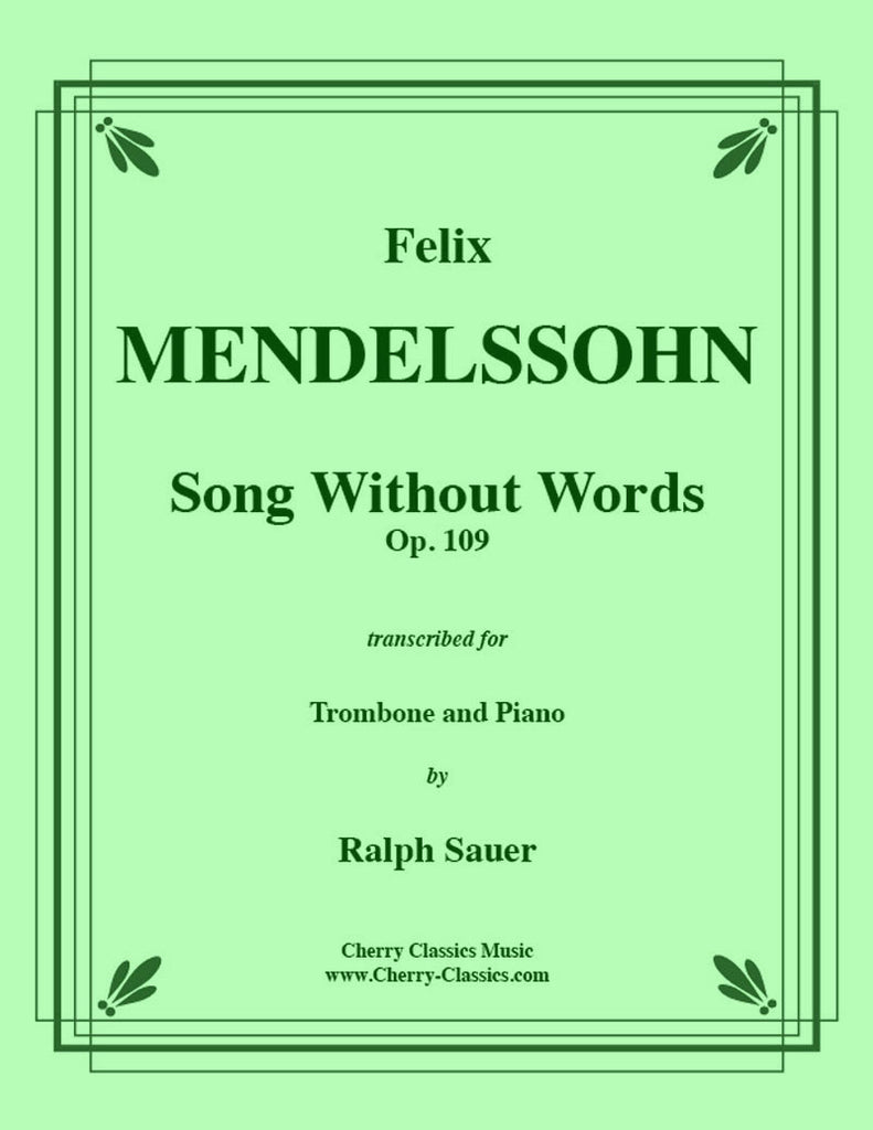 Mendelssohn - Song Without Words, Op. 109 for Trombone and Piano - Cherry Classics Music