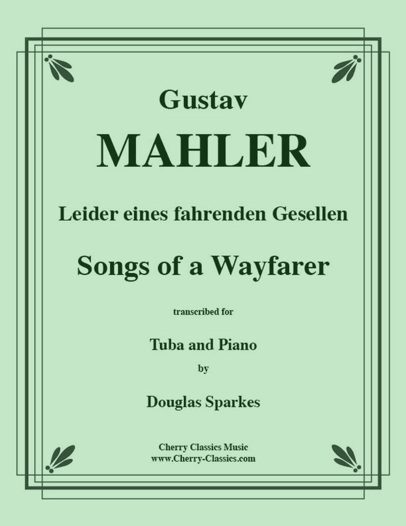 Mahler - Songs of a Wayfarer for Tuba and Piano
