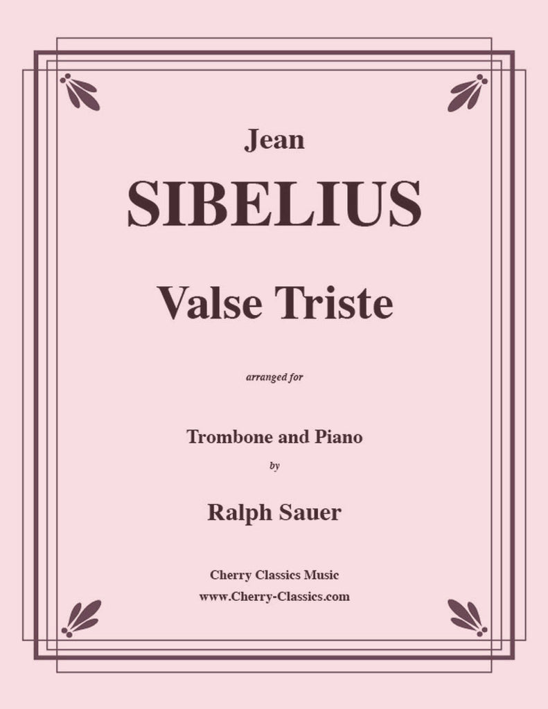 Sibelius - Valse Triste for Trombone and Piano - Cherry Classics Music