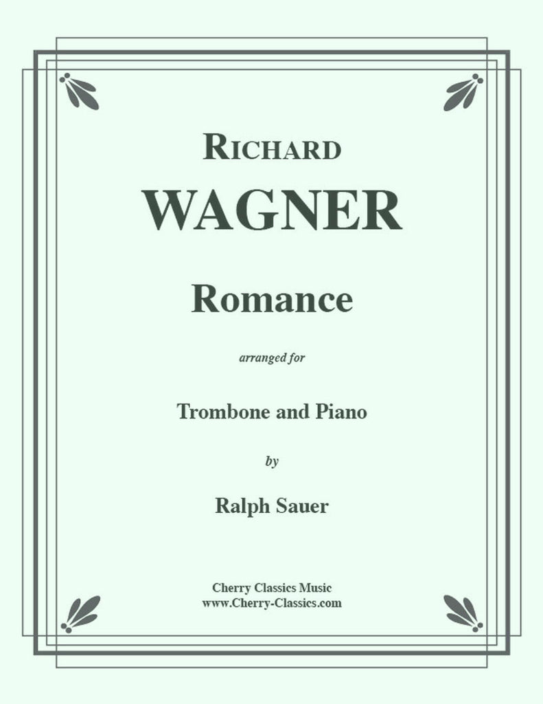 Wagner - Romance for Trombone and Piano - Cherry Classics Music