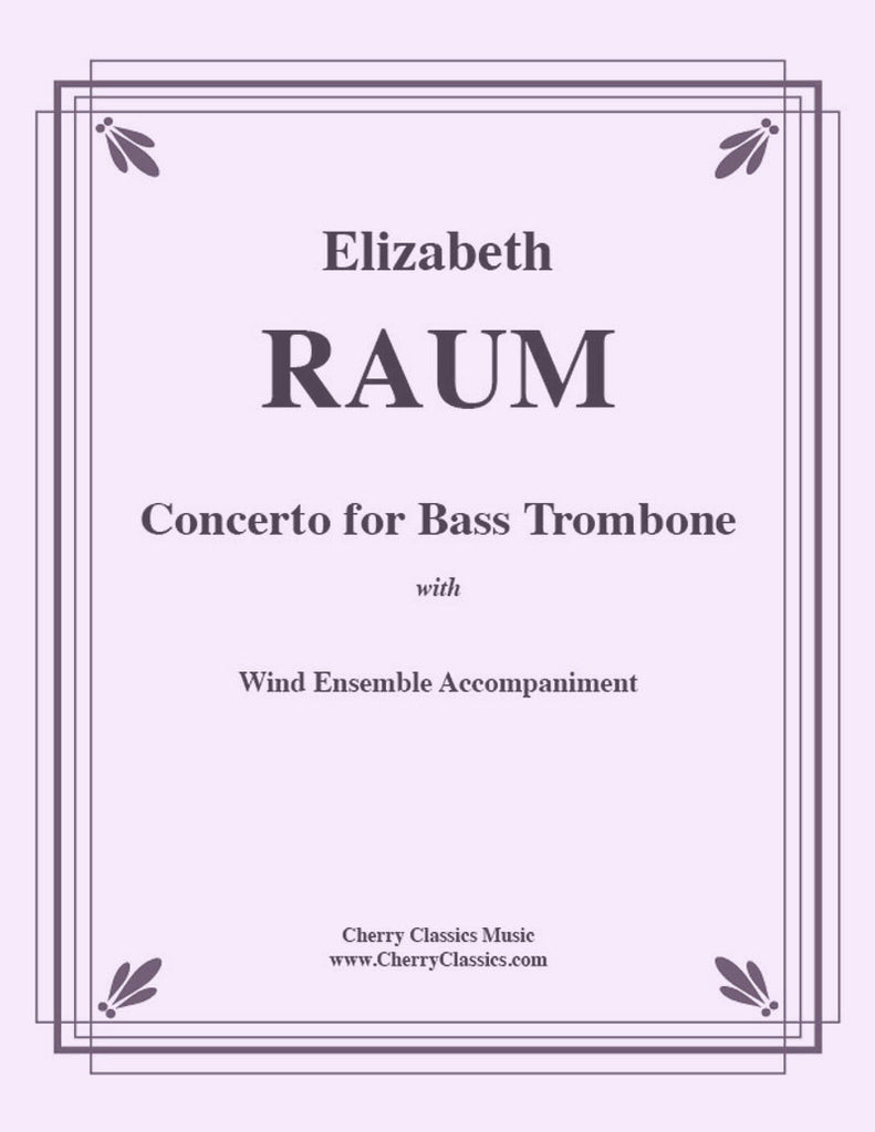 Raum - Concerto for Bass Trombone with Wind Ensemble Accompaniment - Cherry Classics Music