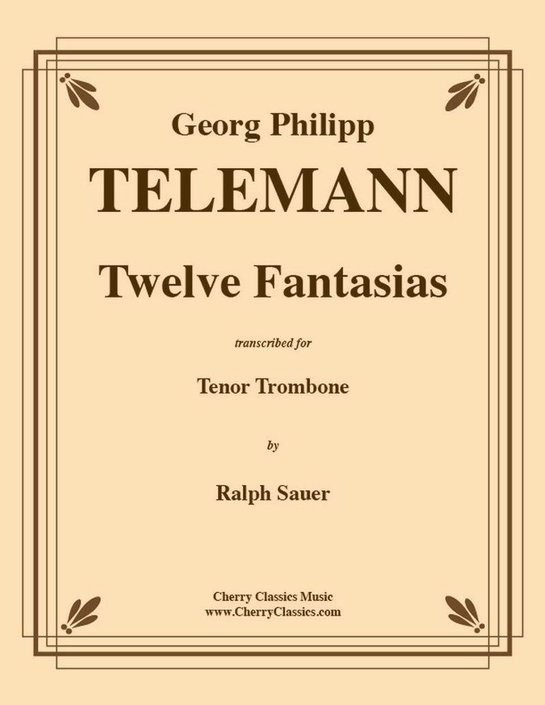Telemann - Twelve Fantasias for Tenor Trombone Unaccompanied - Cherry Classics Music