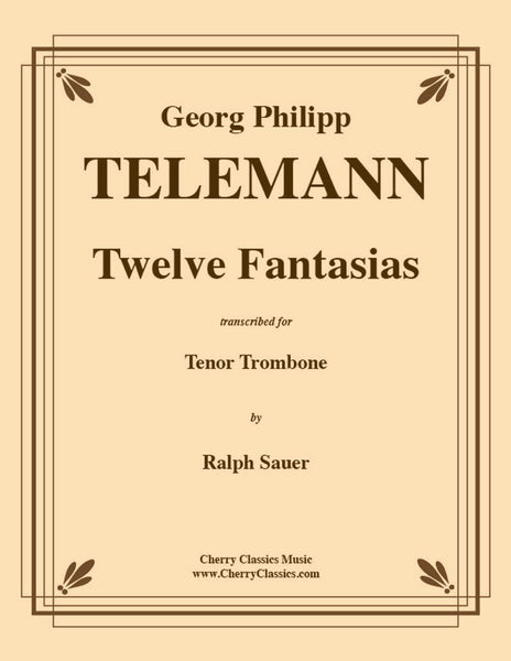 Telemann - Twelve Fantasias for Tenor Trombone Unaccompanied