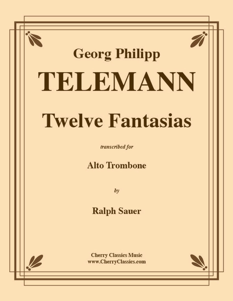 Telemann - Twelve Fantasias for Alto Trombone Unaccompanied - Cherry Classics Music