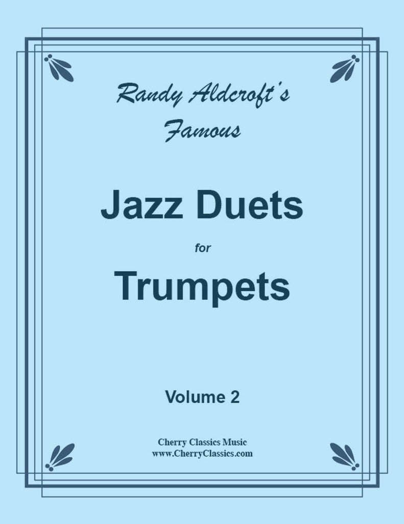 Aldcroft - Famous Jazz Duets for Trumpets. Volume 2 - Cherry Classics Music
