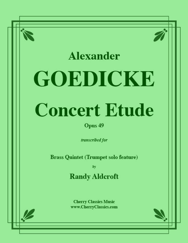 Goedicke - Concert Etude op. 49 for Solo Trumpet and Brass Quintet - Cherry Classics Music