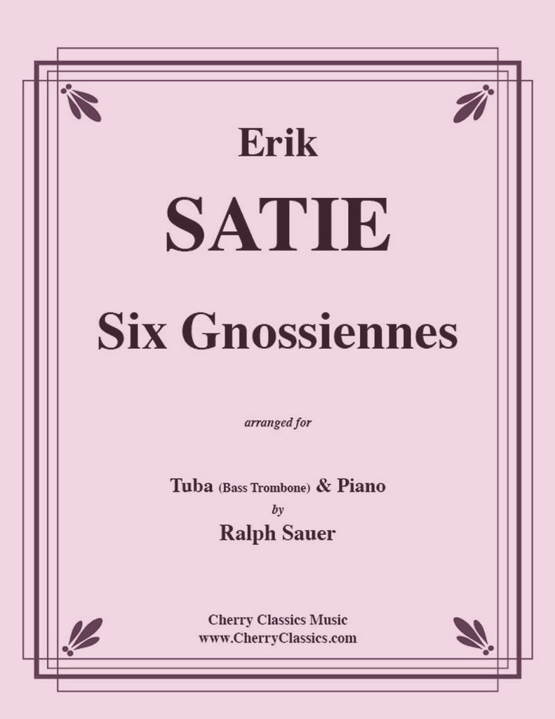 Satie - Six Gnossiennes for Tuba or Bass Trombone and Piano - Cherry Classics Music