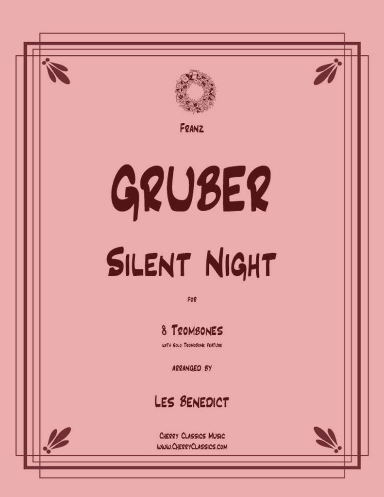 Gruber - Silent Night for 8 Trombones - Cherry Classics Music