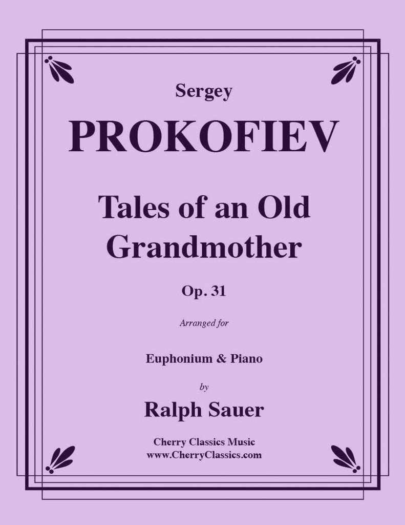 Prokofiev - Tales of an Old Grandmother, Op. 31 for Euphonium and Piano - Cherry Classics Music