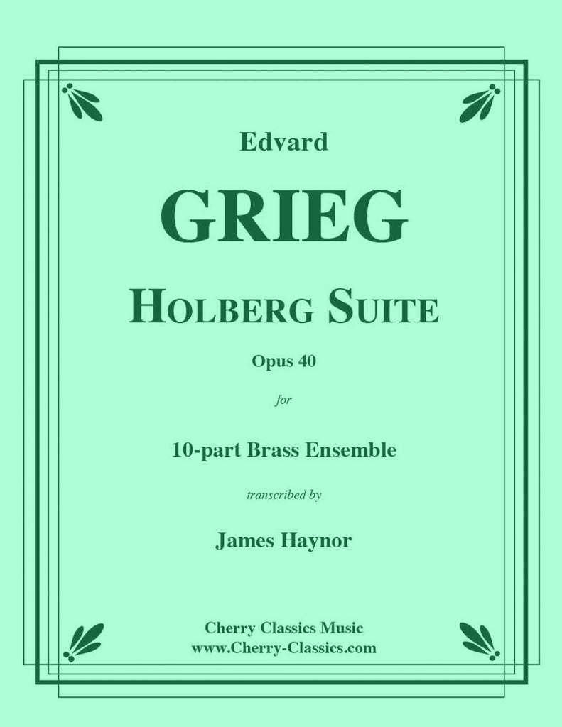 Grieg - Holberg Suite Op. 40 for 10-part Brass Ensemble - Cherry Classics Music