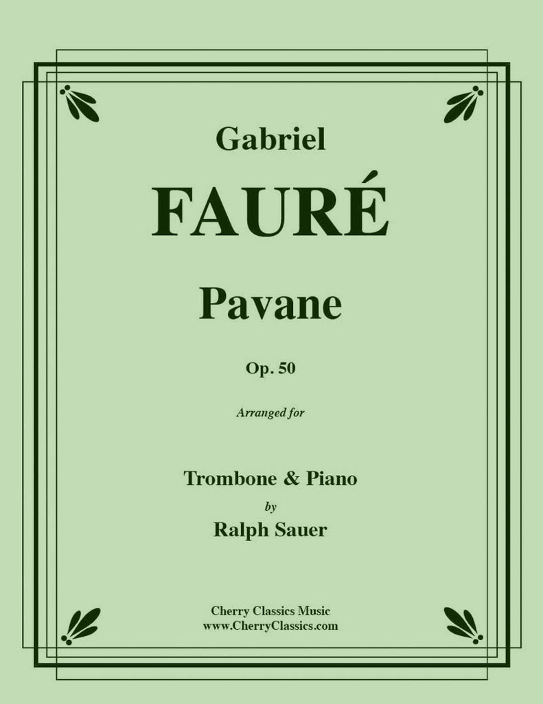 Fauré - Pavane, Op. 50 for Trombone and Piano - Cherry Classics Music
