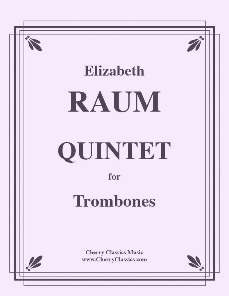 Raum - Quintet for Trombones - Cherry Classics Music