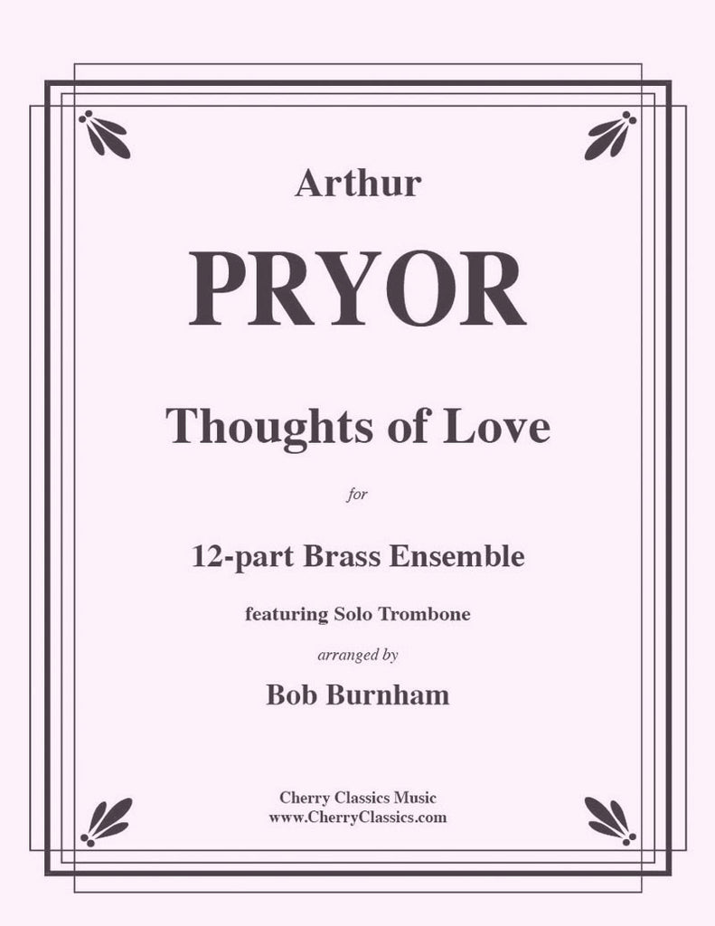 Pryor - Thoughts of Love for Trombone solo and 12-part Brass Ensemble - Cherry Classics Music