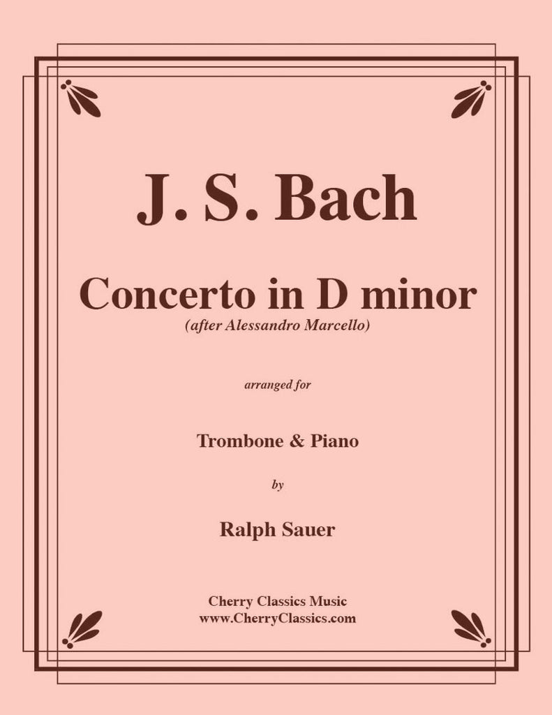 Bach - Concerto in D minor for Trombone & Piano - Cherry Classics Music
