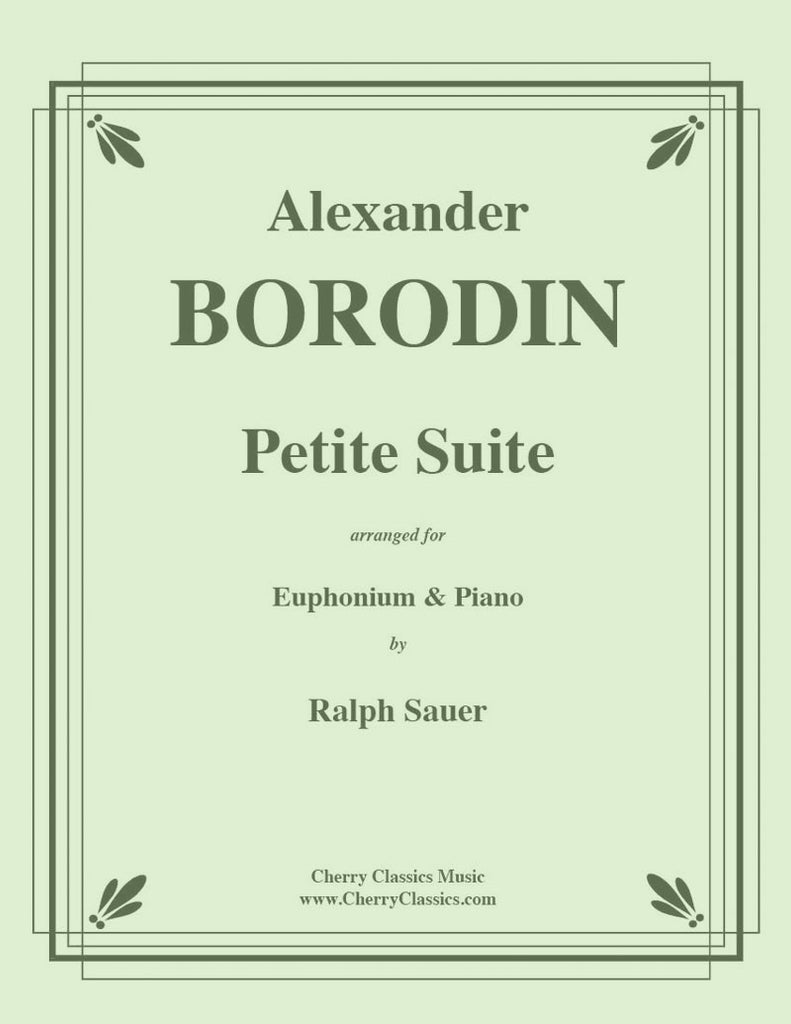 Borodin - Petite Suite for Euphonium & Piano - Cherry Classics Music