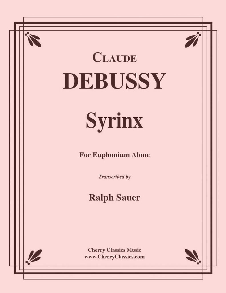 Debussy - Syrinx for Unaccompanied Euphonium - Cherry Classics Music
