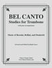 Various - Bel Canto Studies for Trombone with Piano accompaniment - Cherry Classics Music