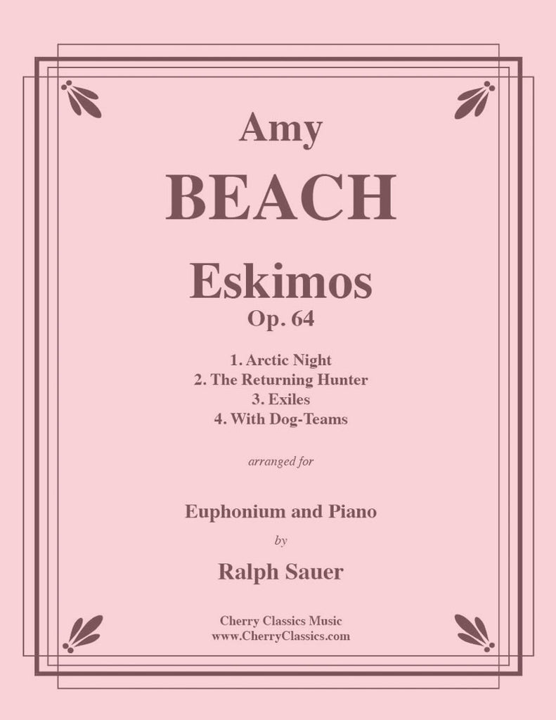 Beach - Eskimos, Op. 64 for Euphonium and Piano - Cherry Classics Music