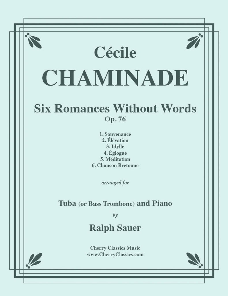 Chaminade - Six Romances Without Words, Op 76 for Tuba or Bass Trombone and Piano - Cherry Classics Music