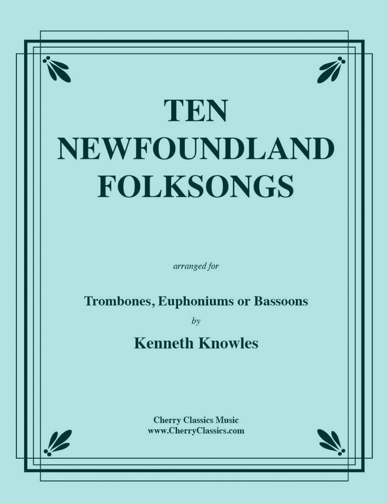 Traditional - Ten Newfoundland Folksongs for Two Trombones or Euphoniums - Cherry Classics Music