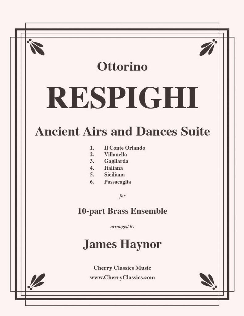 Respighi - Ancient Airs and Dances Suite No. 1 for ten-part Brass Ensemble - Cherry Classics Music