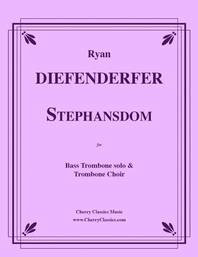 Diefenderfer - Stephansdom for Solo Bass Trombone and Trombone Choir - Cherry Classics Music