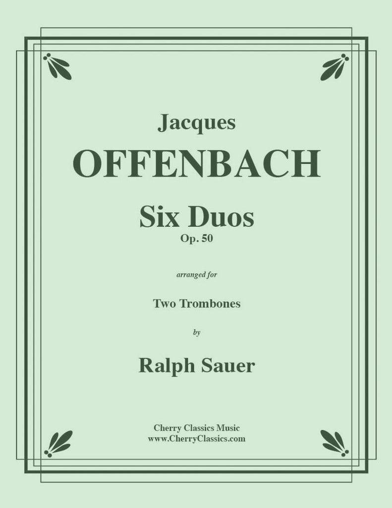 Offenbach - Six Duos for Trombones - Cherry Classics Music