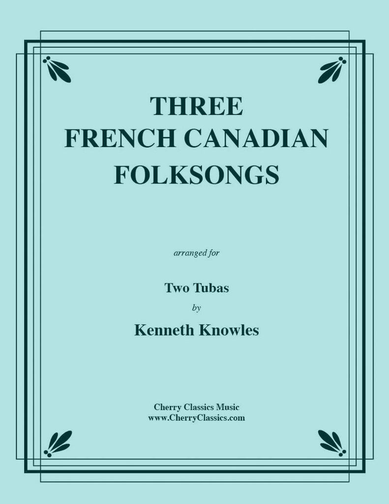 Traditional - Three French Canadian Folksongs for Tuba Duet - Cherry Classics Music