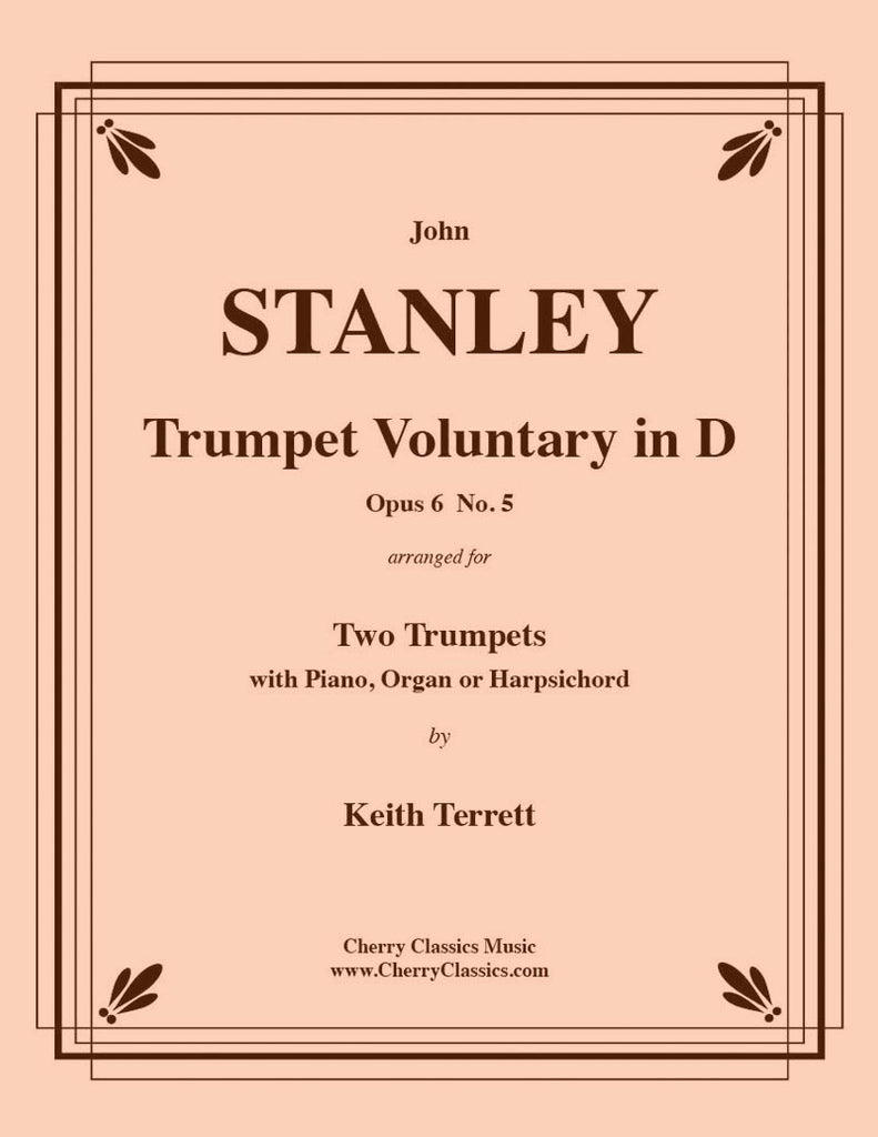 Stanley - Trumpet Voluntary Op. 6, No. 5 for Two Trumpets and Piano or Organ - Cherry Classics Music