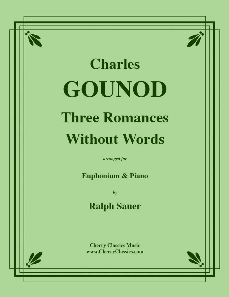 Gounod - Three Romances Without Words for Euphonium and Piano - Cherry Classics Music