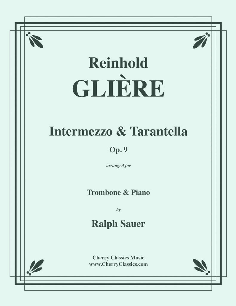Gliere - Intermezzo and Tarantella for Trombone and Piano - Cherry Classics Music