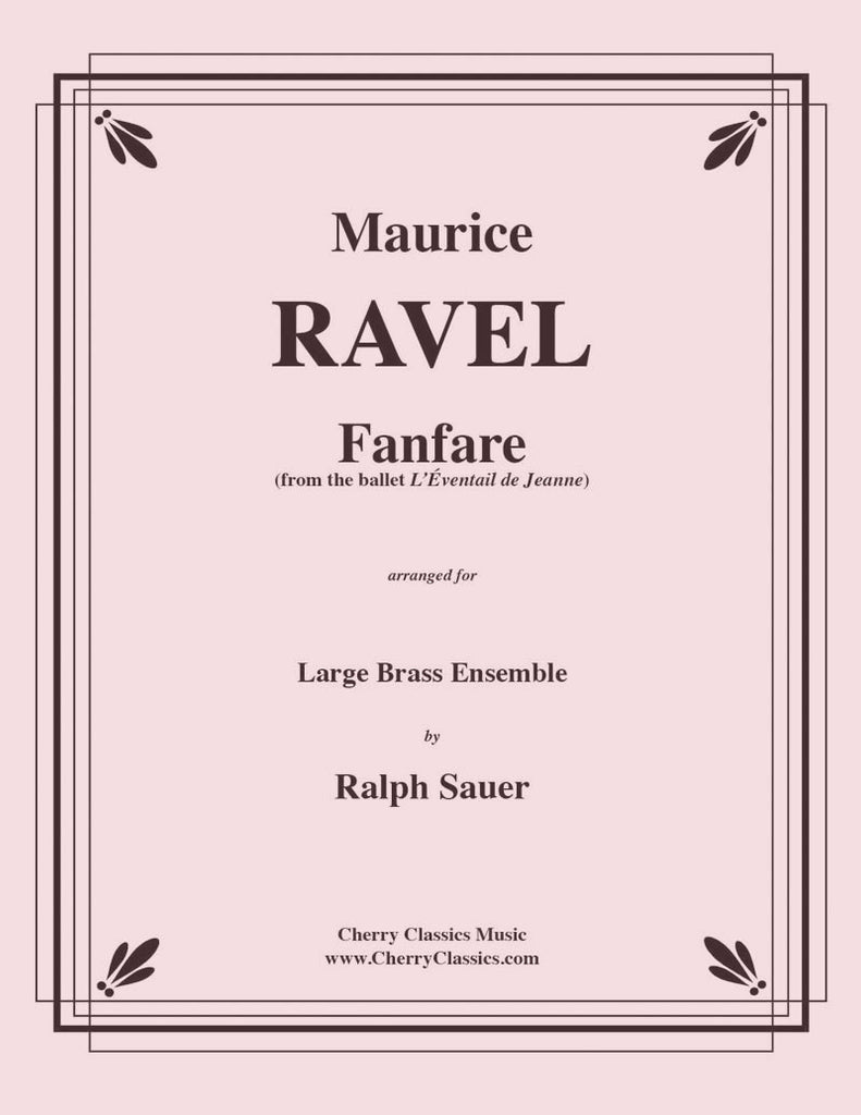 Ravel - Fanfare for Large Brass Ensemble - Cherry Classics Music