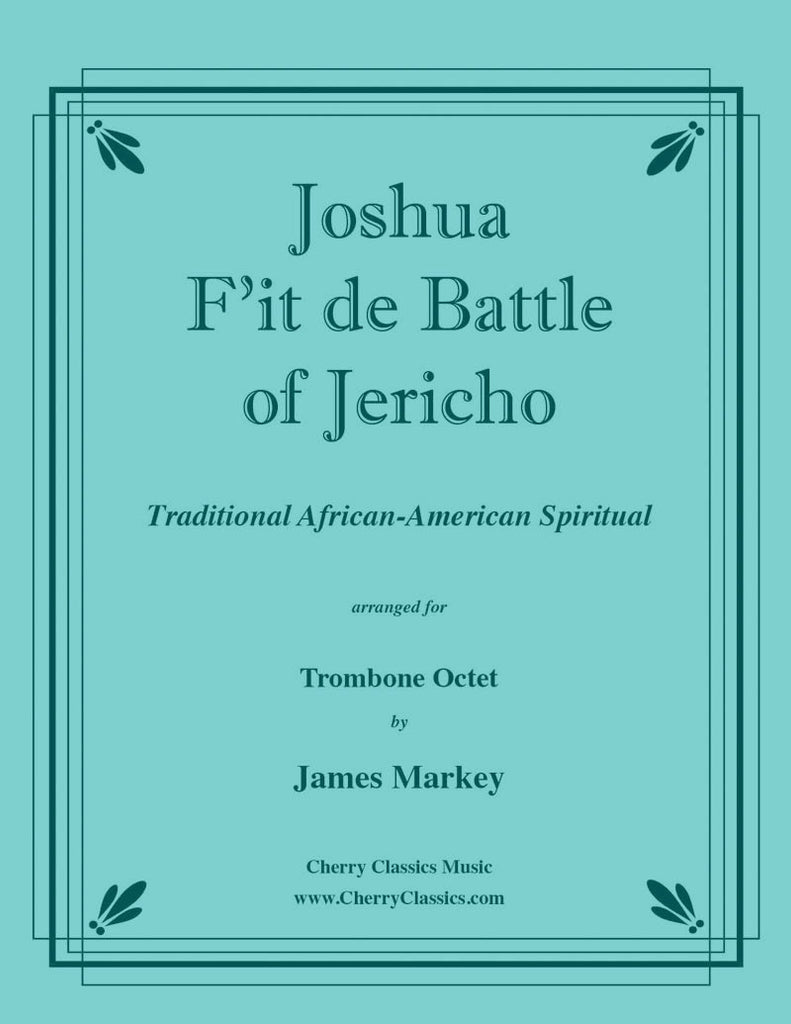 Traditional - Joshua F’it de Battle of Jericho for eight-part Trombone Ensemble - Cherry Classics Music