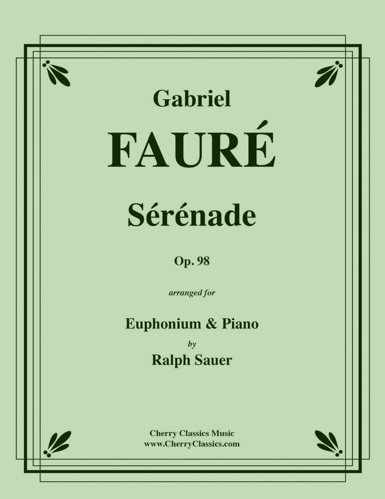 Fauré - Sérénade, Op. 98 for Euphonium and Piano - Cherry Classics Music