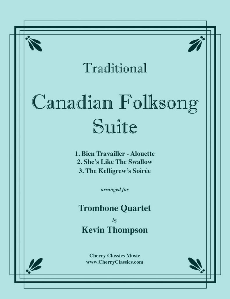 Traditional - Canadian Folksong Suite for Trombone Quartet - Cherry Classics Music