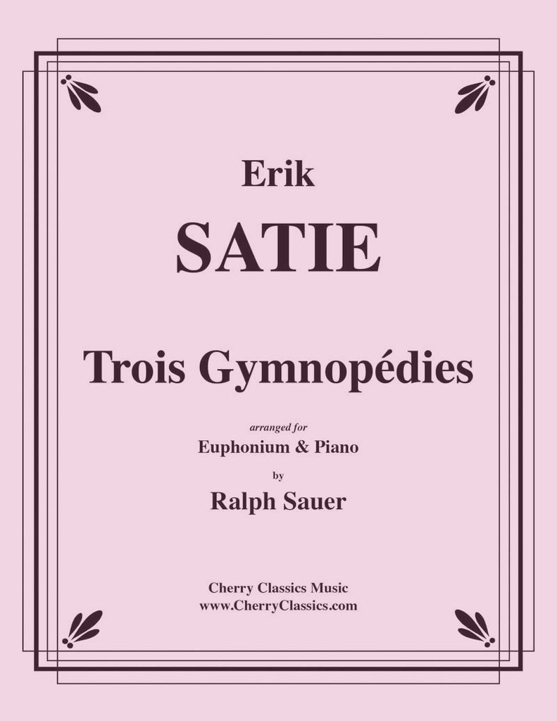 Satie - Trois Gymnopédies for Euphonium and Piano - Cherry Classics Music