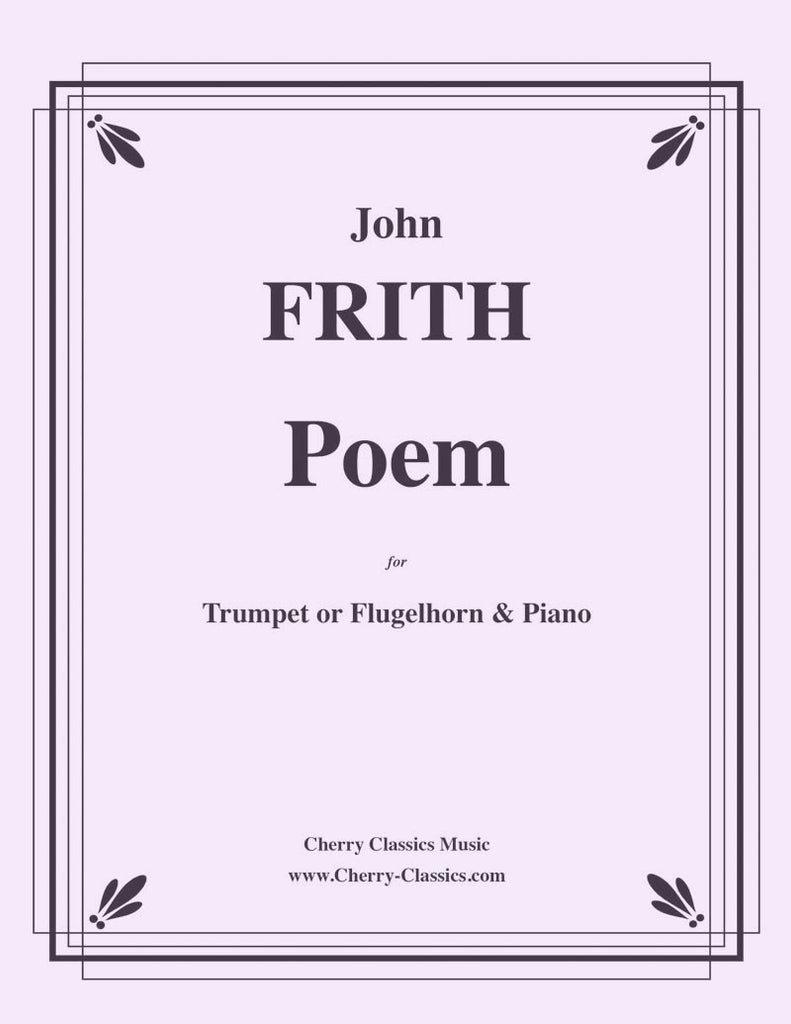 Frith - Poem for Trumpet or Flugelhorn and Piano - Cherry Classics Music