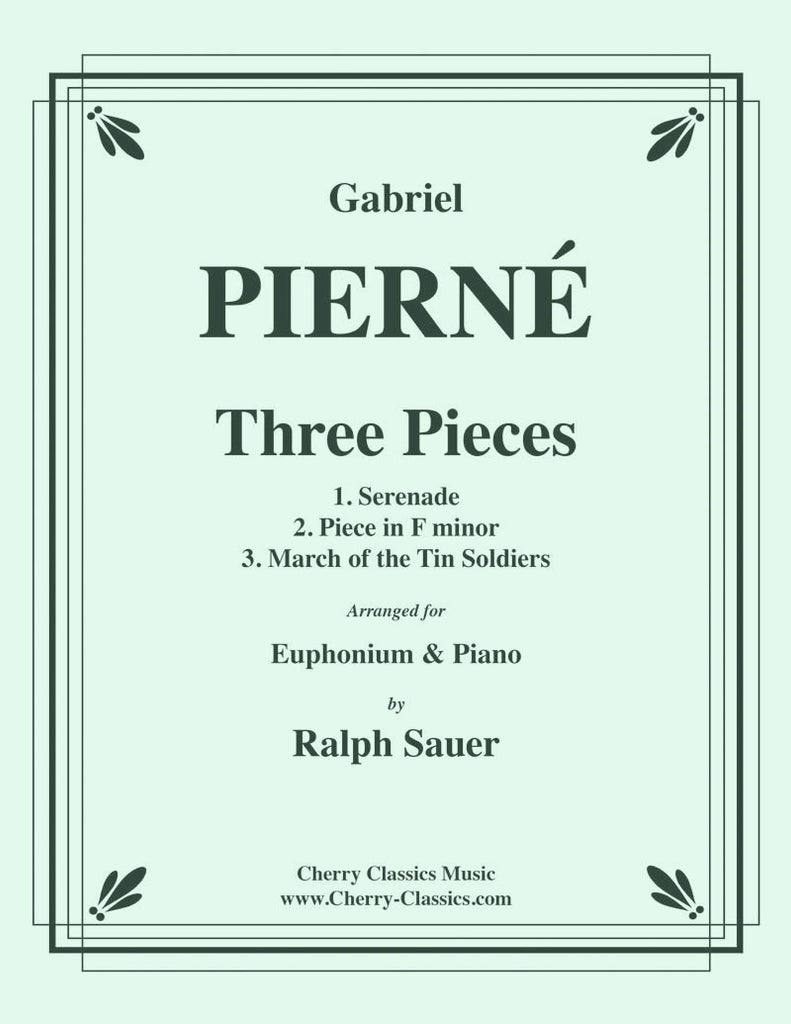 Pierné - Three Pieces for Euphonium and Piano - Cherry Classics Music