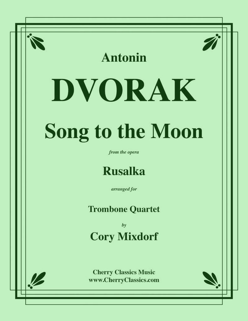 Dvorak - Song to the Moon for Trombone Quartet - Cherry Classics Music