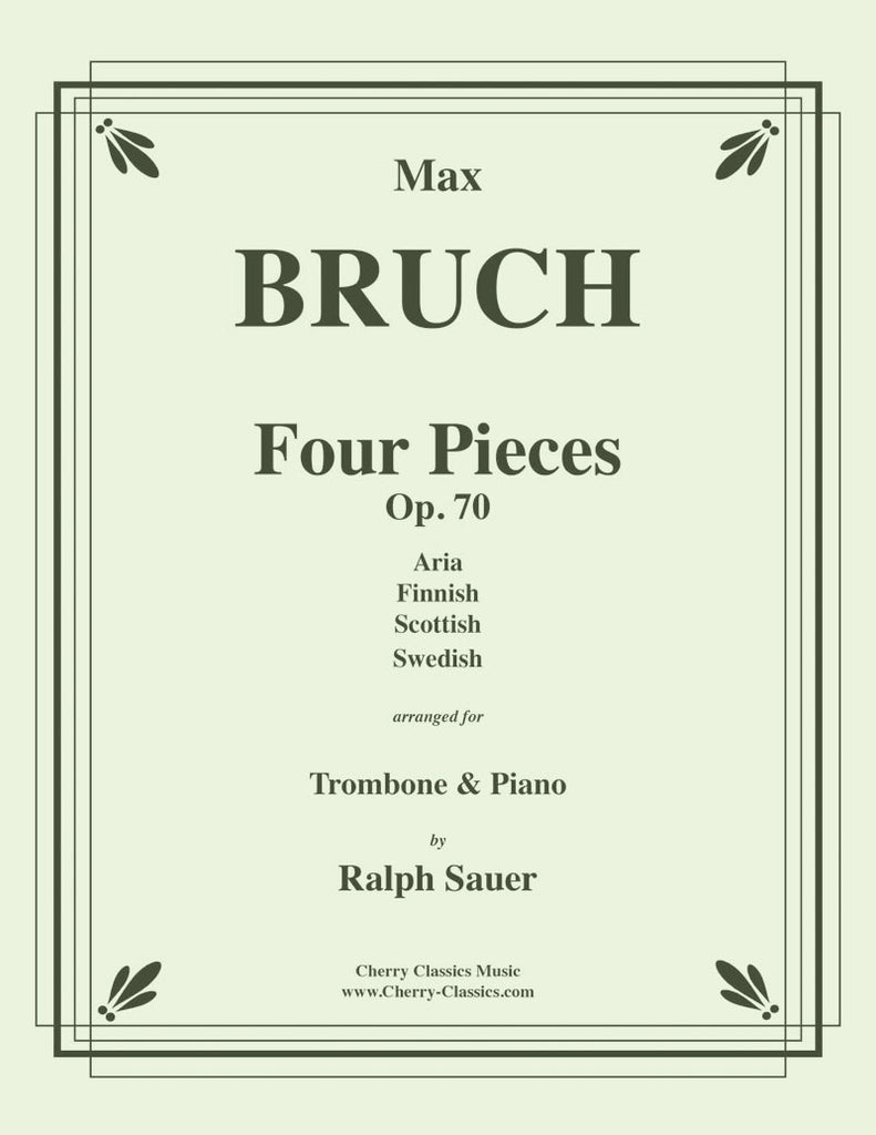 Bruch - Four Pieces, Op. 70 for Trombone and Piano - Cherry Classics Music
