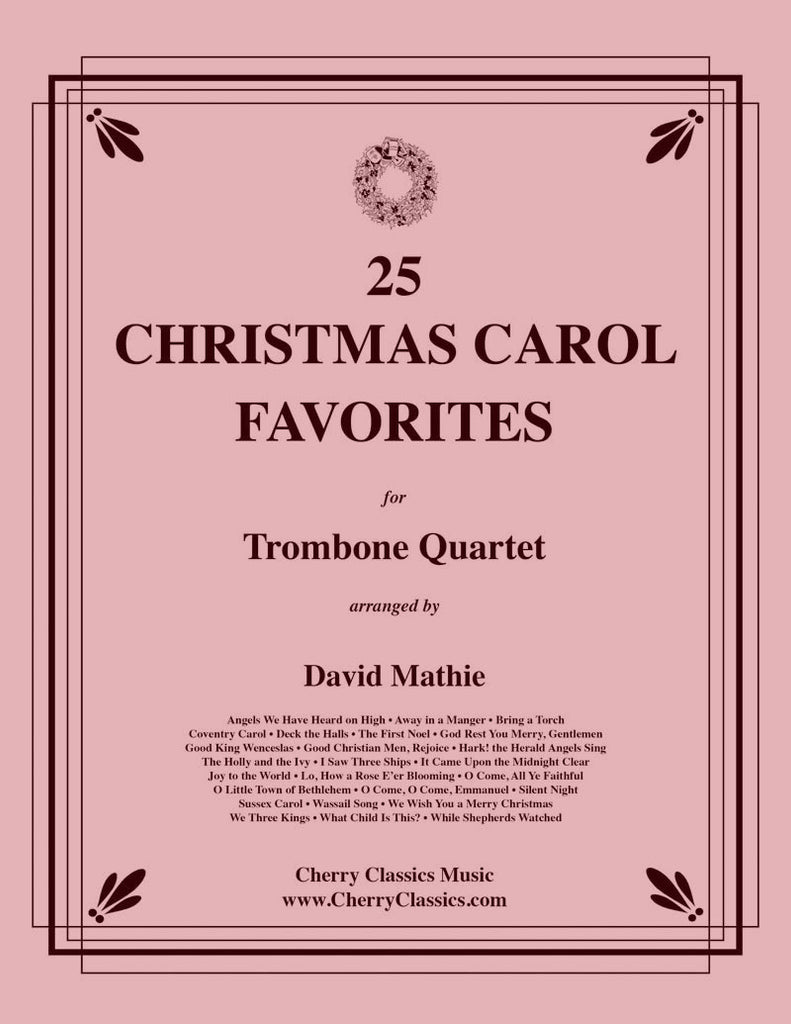Traditional Christmas - 25 Christmas Carol Favorites for Trombone Quartet - Cherry Classics Music